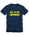 Dar byški nevedęs Dar byški nevedęs